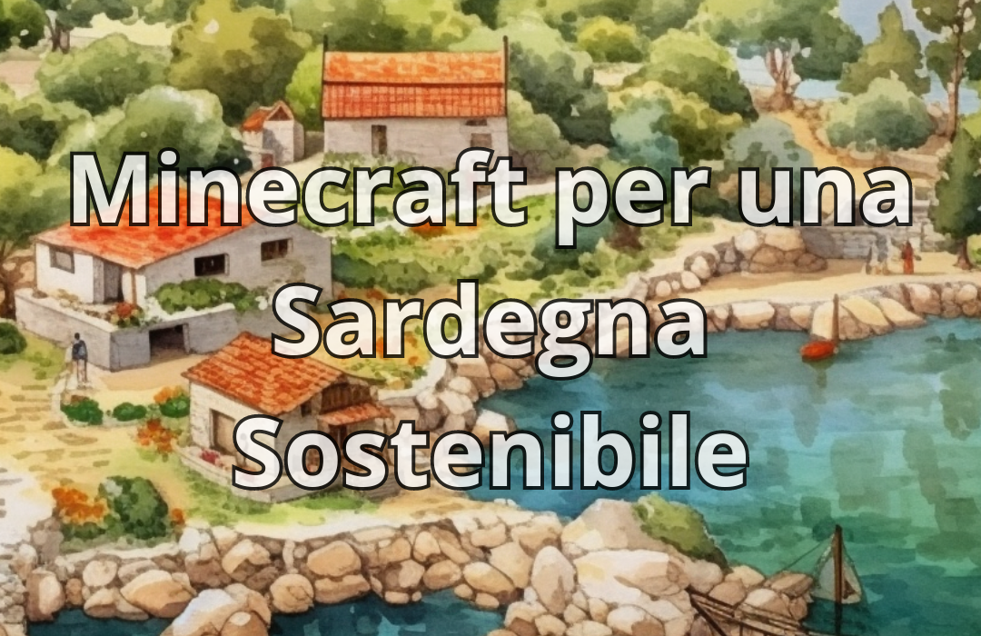 Minecraft per una Sardegna Sostenibile